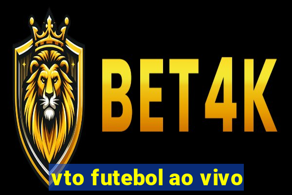 vto futebol ao vivo